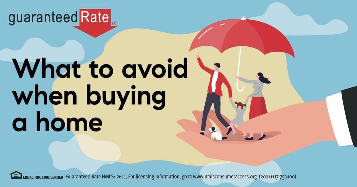 Top 10 things not to do before buying a home